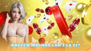 Cơ Hội Nhận Thưởng Nạp Lần 2 Tặng 50% Tại Nhà Cái Asia99